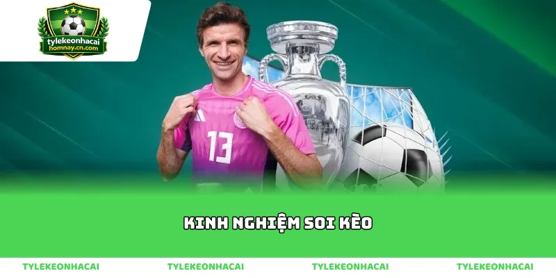 Hành trình tôi tìm thấy kinh nghiệm soi kèo xương máu