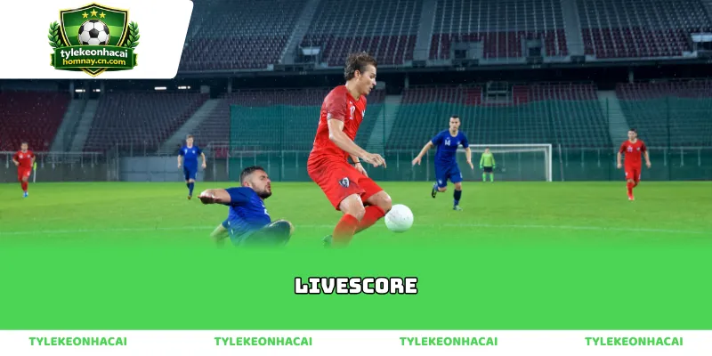 Sức Mạnh Tốc Độ Của livescore So Với Bảng Tin Tức