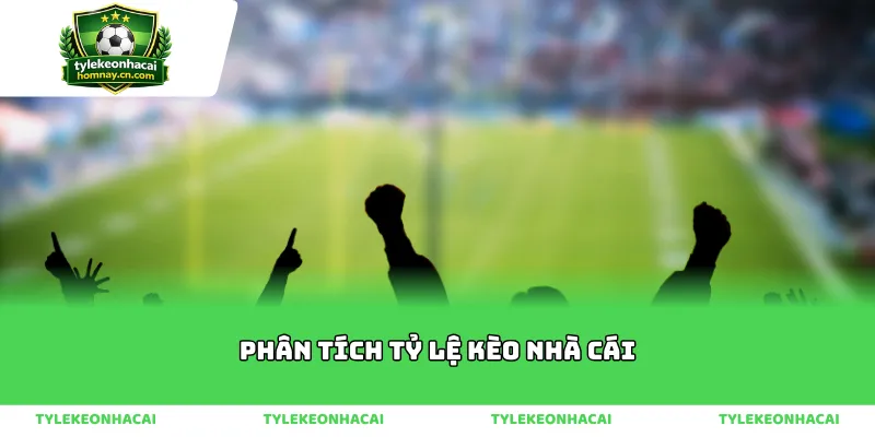 Phân tích tỷ lệ kèo nhà cái giữa thủ công và công nghệ